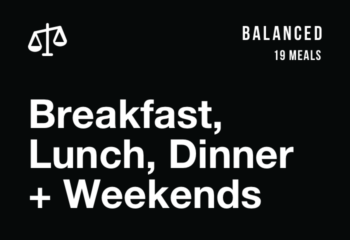 Balanced: Breakfast, Lunch, and Dinner + Weekends (19 Meals)